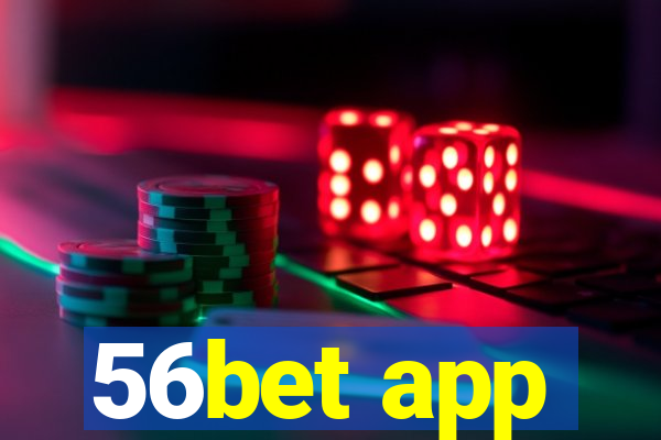 56bet app